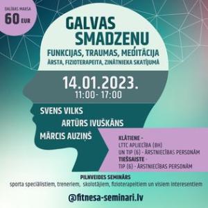 «Galvas smadzeņu funkcijas, traumas, meditācija – ārsta, fizioterapeita, zinātnieka skatījumā»
