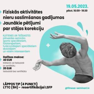 «Fiziskās aktivitātes nieru saslimšanas gadījumos. Jaunākie pētījumi par stājas korekciju»